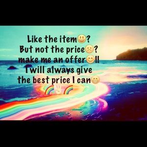 I will always take reasonable offers ❤️😁